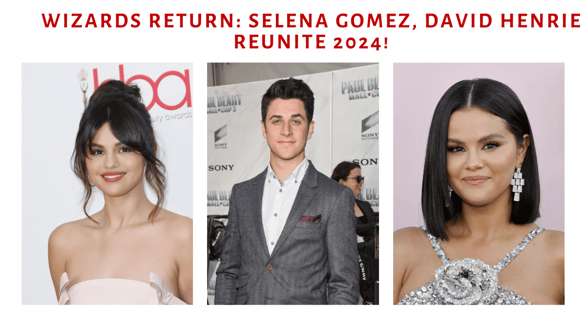 Wizards of Waverly Place Magic Returns: Selena Gomez and David Henrie Reunite for Thrilling 2024 Sequel!