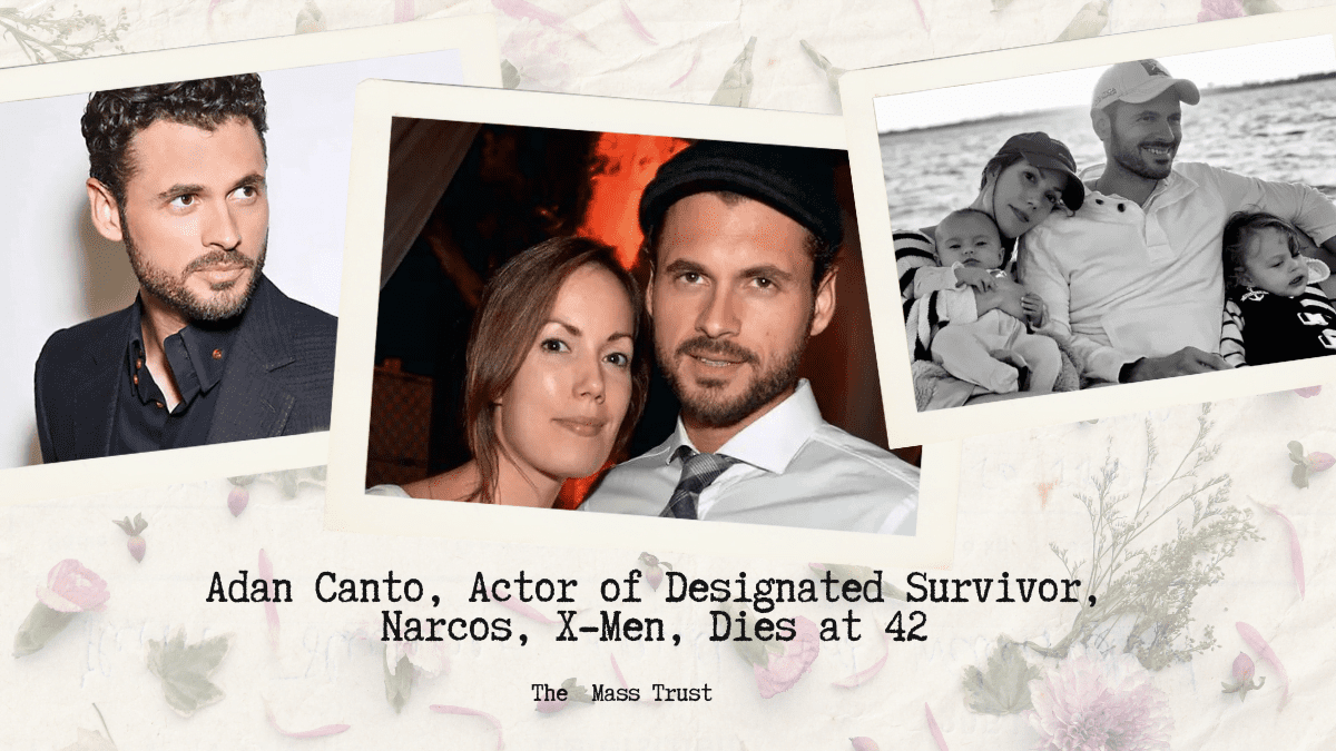 Adan Canto, Actor of Designated Survivor, Narcos, X-Men, Dies at 42