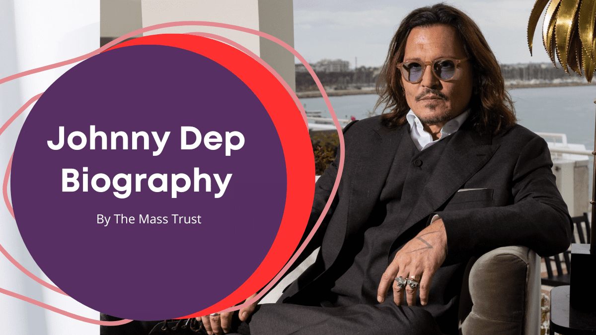 Johnny Depp’s Net Worth, Family, Controversies and personal life