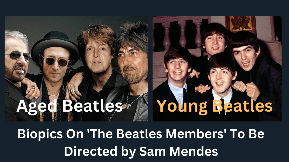 Biopics On ‘The Beatles Members’ To Be Directed by Sam Mendes